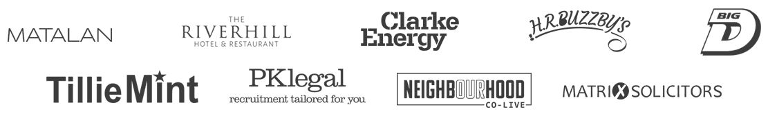 Our clients include Matalan, The Riverhill, Clarke Energy, H.R.Buzzby's, Big D, TillieMint, PK Legal, Neighbourhood Co-Live, Matrix Solicitors